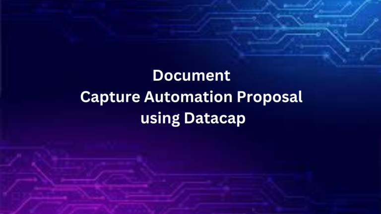 Document Capture Automation Proposal using Datacap